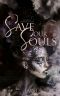 [Save our Souls 01] • Save our Souls · Saint